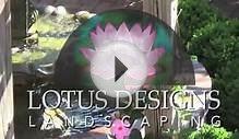 Introducing Lotus Designs Landscaping